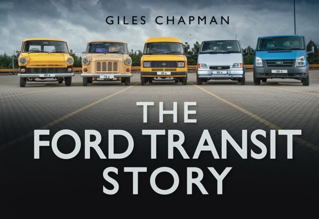 Book cover of: Ford Transit Story. By: Giles Chapman