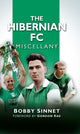Book cover of: Hibernian FC Miscellany. By: Bobby Sinnett