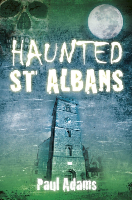 Book cover of: Haunted St Albans