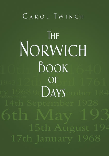 Book cover of: Norwich Book of Days. By: Carol Twinch