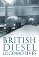 Book cover of: British Diesel Locomotives. By: David Hucknall
