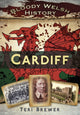 Book cover of: Bloody Welsh History Cardiff. By: Teri Brewer