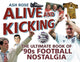 Book cover of: Alive and Kicking