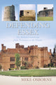 Book cover of: Defending Essex. By: Osborne, Mike (Military historian)