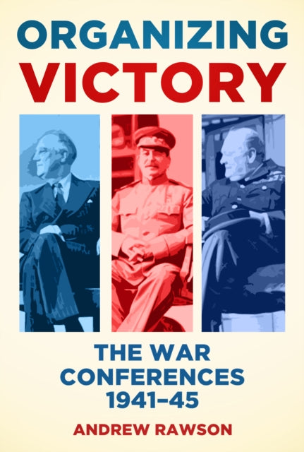 Book cover of: Organizing Victory. By: Andrew Rawson