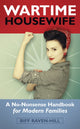 Book cover of: Wartime Housewife. By: Biff Raven-Hill