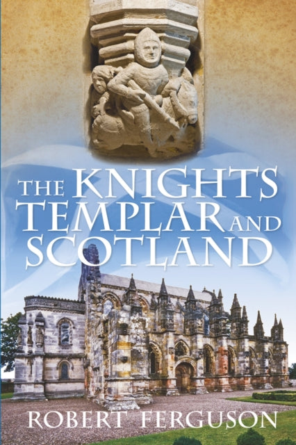 Book cover of: Knights Templar and Scotland