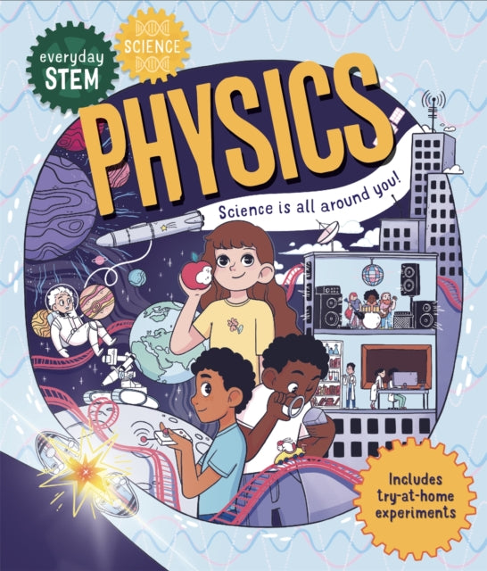 Book cover of: Everyday STEM Science – Physics. By: Kingfisher