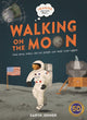 Book cover of: Imagine You Were There... Walking on the Moon. By: Caryn Jenner