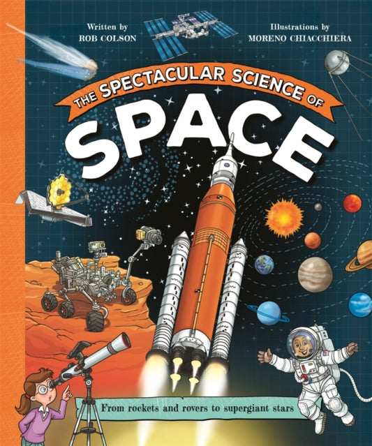 Book cover of: Spectacular Science of Space. By: Moreno Chiacchiera