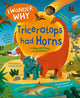 Book cover of: I Wonder Why Triceratops Had Horns. By: Kingfisher (individual)