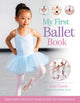 Book cover of: My First Ballet Book. By: Kate Castle