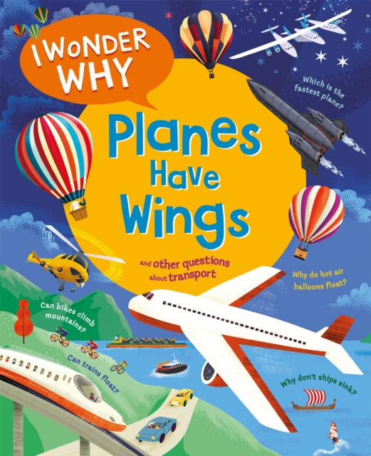 Book cover of: I Wonder Why Planes Have Wings. By: Chris Maynard
