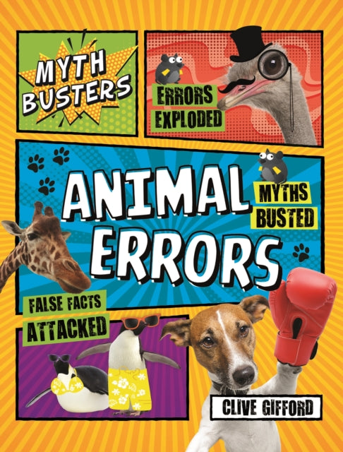 Book cover of: Mythbusters: Animal Errors. By: Clive Gifford