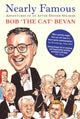 Book cover of: Nearly Famous: Adventures of an After-Dinner Speaker. By: Bob Bevan