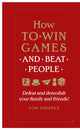 How to win games and beat people