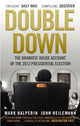 Book cover of: Double Down. By: John Heilemann