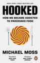 Book cover of: Hooked. By: Michael Moss