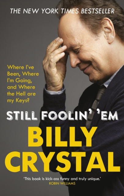 Book cover of: Still Foolin' 'Em. By: Billy Crystal