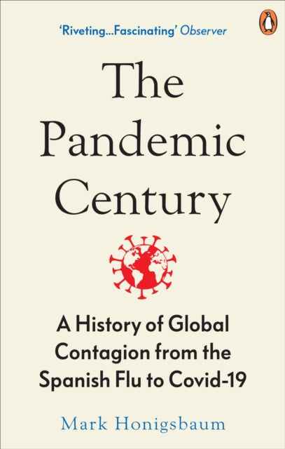 Book cover of: Pandemic Century. By: Mark Honigsbaum