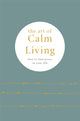 Book cover of: Art of Calm Living. By: Pyramid