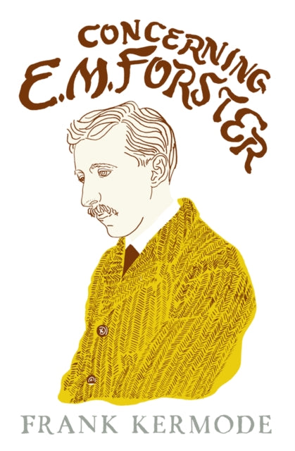 Book cover of: Concerning E.M. Forster. By: Frank Kermode