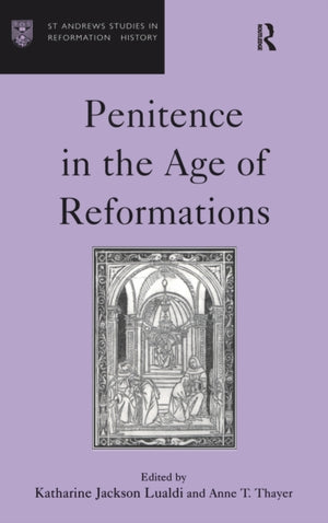 Penitence in the Age of Reformations