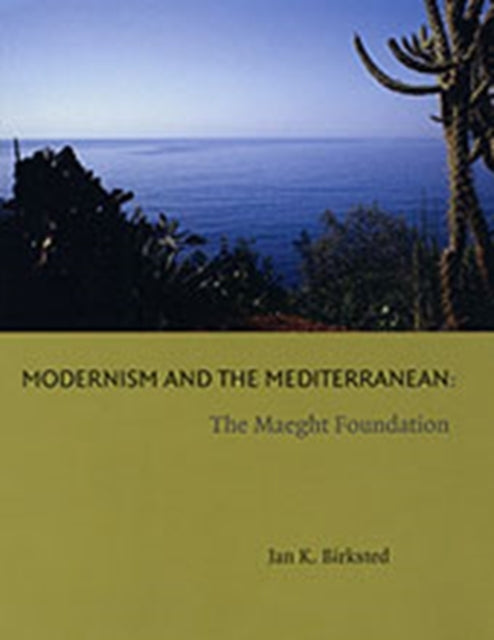 Book cover of: Modernism and the Mediterranean. By: Jan Birksted