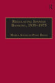 Book cover of: Regulating Spanish Banking, 1939–1975. By: Maria Angeles Pons Brias