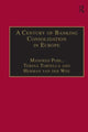 Book cover of: Century of Banking Consolidation in Europe. By: Wee, Herman van der.