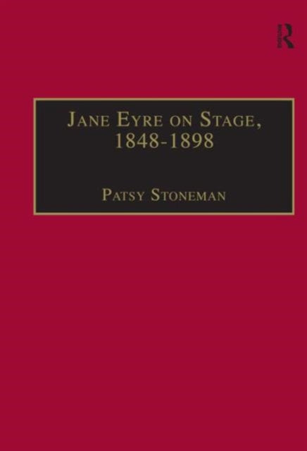 Book cover of: Jane Eyre on Stage, 1848?1898. By: Patsy Stoneman