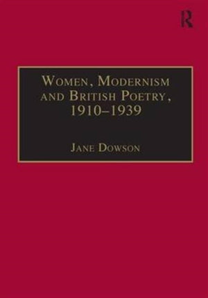 Women, Modernism and British Poetry, 1910–1939