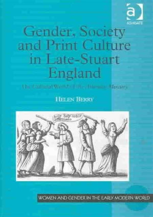 Gender, Society and Print Culture in Late-Stuart England