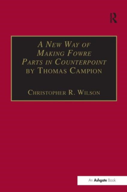 Book cover of: New Way of Making Fowre Parts in Counterpoint by Thomas Campion. By: Thomas Campion