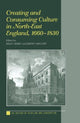 Book cover of: Creating and Consuming Culture in North-East England, 1660–1830