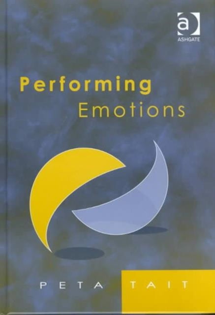 Book cover of: Performing Emotions