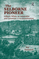 Book cover of: Selborne Pioneer. By: Ted Dadswell