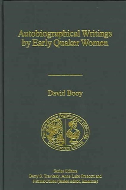 Autobiographical Writings by Early Quaker Women