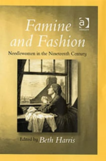 Book cover of: Famine and Fashion. By: Beth Harris