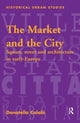 Book cover of: Market and the City. By: Donatella Calabi