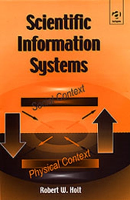 Book cover of: Scientific Information Systems. By: Robert W. Holt