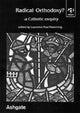 Book cover of: Radical Orthodoxy? - A Catholic Enquiry. By: Laurence Paul Hemming