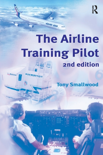 Book cover of: Airline Training Pilot. By: Tony Smallwood