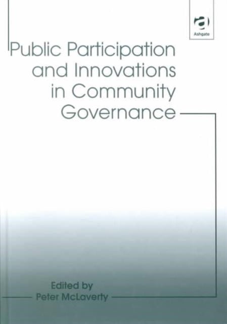 Book cover of: Public Participation and Innovations in Community Governance. By: Peter McLaverty