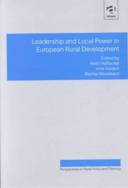 Book cover of: Leadership and Local Power in European Rural Development