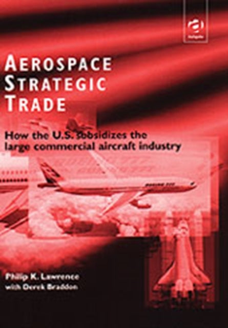 Book cover of: Aerospace Strategic Trade. By: Philip K. Lawrence