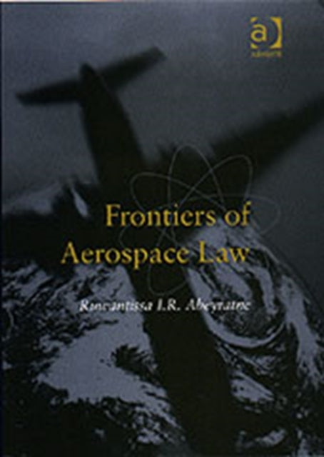 Book cover of: Frontiers of Aerospace Law