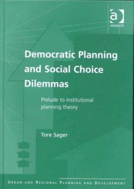 Book cover of: Democratic Planning and Social Choice Dilemmas. By: Tore Sager