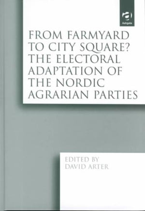 From Farmyard to City Square? The Electoral Adaptation of the Nordic Agrarian Parties