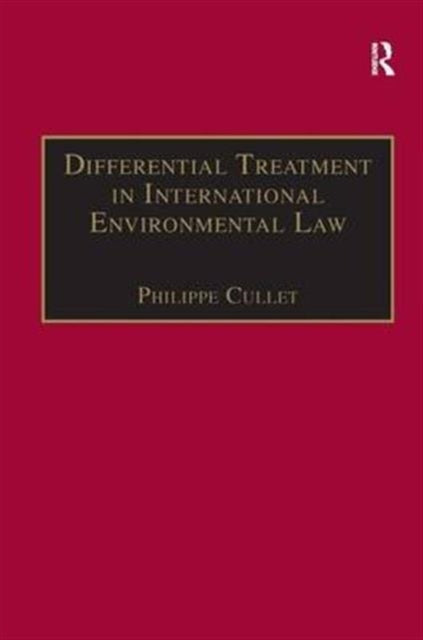 Book cover of: Differential Treatment in International Environmental Law. By: Philippe Cullet